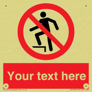 Custom prohibition no stepping on surface